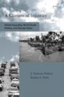 Image for A climate of injustice  : global inequality, North-South politics, and climate policy