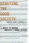 Image for Debating the Good Society