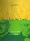 Image for Enriching the Earth : Fritz Haber, Carl Bosch and the Transformation of World Food Production