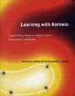 Image for Learning with Kernels : Support Vector Machines, Regularization, Optimization, and Beyond