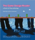 Image for The game design reader  : a rules of play anthology