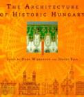 Image for The Architecture of Historic Hungary