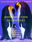 Image for Reproduction in context  : social and environmental influences on reproduction