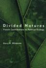 Image for Divided natures  : French contributions to political ecology