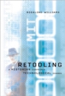Image for Retooling : A Historian Confronts Technological Change