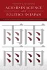 Image for Acid rain science and politics in Japan  : a history of knowledge and action toward sustainability