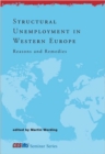 Image for Structural Unemployment in Western Europe : Reasons and Remedies