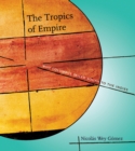 Image for The Tropics of Empire