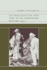 Image for Globalization and the poor periphery before 1950