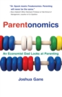 Image for Parentonomics: an economist dad looks at parenting