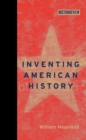 Image for Inventing American history