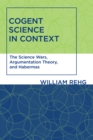 Image for Cogent science in context: the science wars, argumentation theory, and Habermas