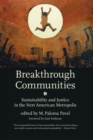 Image for Breakthrough communities: sustainability and justice in the next American metropolis
