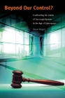 Image for Beyond Our Control? - Confronting the Limits of Our Legal System in the Age of Cyberspace
