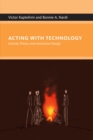 Image for Acting with Technology - Activity Theory and Interaction Design