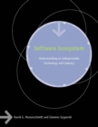 Image for Software Ecosystem - Understanding an Indispensable Technology and Industry