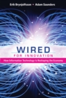 Image for Wired for innovation: how information technology is reshaping the economy