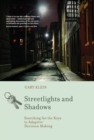 Image for Streetlights and Shadows: Searching for the Keys to Adaptive Decision Making