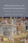 Image for Global democracy and sustainable jurisprudence: deliberative environmental law