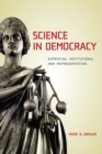 Image for Science in democracy: expertise, institutions, and representation