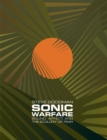 Image for Sonic warfare: sound, affect, and the ecology of fear