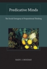 Image for Predicative minds: the social ontogeny of propositional thinking