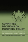 Image for Committee decisions on monetary policy: evidence from historical records of the Federal Open Market Committee