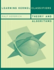 Image for Learning kernel classifiers: theory and algorithms