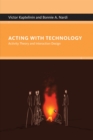 Image for Acting with Technology: Activity Theory and Interaction Design