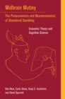 Image for Midbrain mutiny: the picoeconomics and neuroeconomics of disordered gambling economic theory and cognitive science
