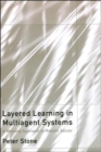 Image for Layered learning in multiagent systems: a winning approach to robotic soccer