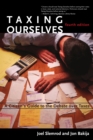 Image for Taxing ourselves: a citizen&#39;s guide to the debate over taxes