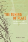 Image for The tuning of place: sociable spaces and pervasive digital media