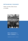Image for Rethinking violence: states and non-state actors in conflict