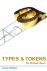Image for Types and tokens: on abstract objects
