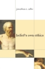 Image for Belief&#39;s Own Ethics