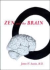 Image for Zen and the brain: toward an understanding of meditation and consciousness
