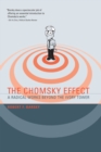 Image for The Chomsky effect: a radical works beyond the ivory tower