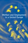 Image for Welfare and employment in a united Europe: a study for the Fondazione Rodolfo Debenedetti