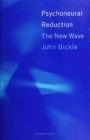 Image for Psychoneural Reduction: The New Wave