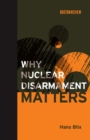Image for Why nuclear disarmament matters
