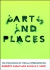 Image for Parts and places: the structures of spatial representation