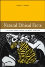 Image for Natural ethical facts: evolution, connectionism, and moral cognition