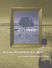 Image for At a distance: precursors to art and activism on the Internet