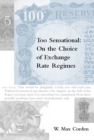 Image for Too sensational: on the choice of exchange rate regimes