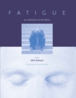 Image for Fatigue as a window to the brain