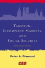 Image for Taxation, incomplete markets, and social security: the 2000 Munich lectures
