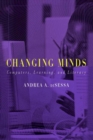 Image for Changing Minds: Computers, Learning, and Literacy