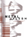 Image for Metal and flesh: the evolution of man : technology takes over