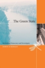 Image for The green state: rethinking democracy and sovereignty